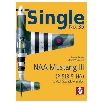 Single No. 35: NAA Mustang III (P-51B-5-NA) W/Cdr Stanisław Skalski
